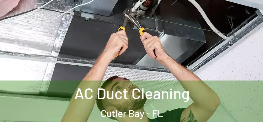  AC Duct Cleaning Cutler Bay - FL